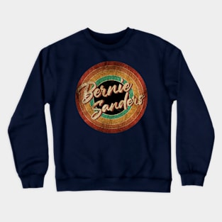 Bernie Sanders Vintage Circle Art Crewneck Sweatshirt